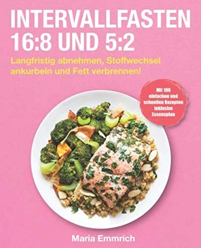 Intervallfasten Buch 100 Rezepte zum Abnehmen Stoffwechsel ankurbeln - Bild 1 von 1