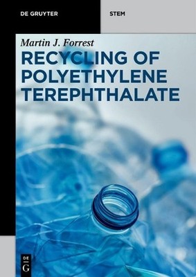 Recycling of Polyethylene Terephthalate by Martin J. Forrest (English) Paperback