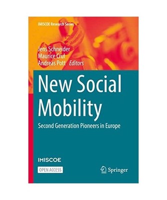 New Social Mobility: Second Generation Pioneers in Europe: Second Generation Pio