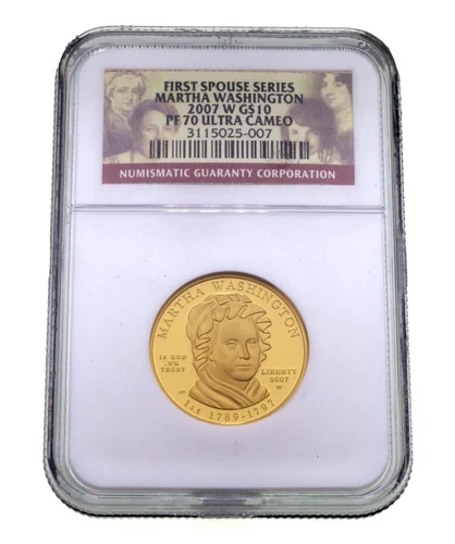2007-W G$10 First Spouse Martha Washington Graded by NGC as PF70 Ultra Cameo