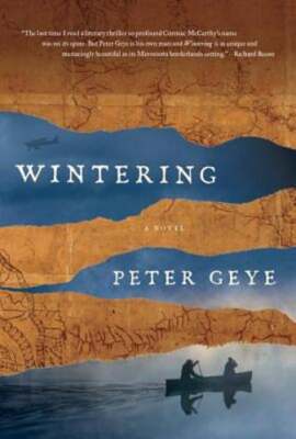 Wintering by Peter Geye: Used