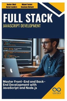 Full Stack JavaScript Development: Master Front-End and Back-End Development wit