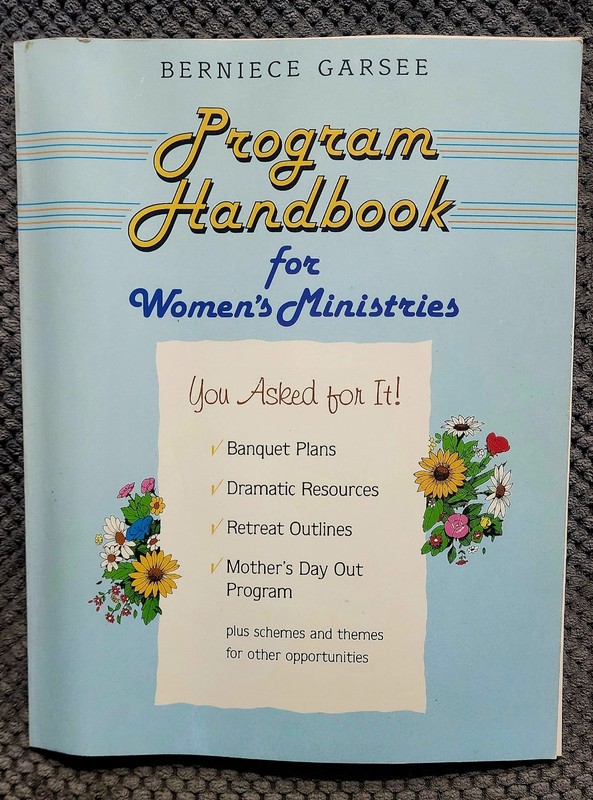 Program Handbook For Women's Ministries by Berniece Garsee