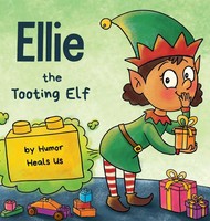 Humor Heals Us | Ellie The Tooting Elf | Buch | Englisch (2020) | Humor Heals Us