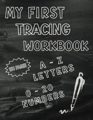 My First Tracing Workbook. Alphabet and Number Writing for Preschool and Kind...