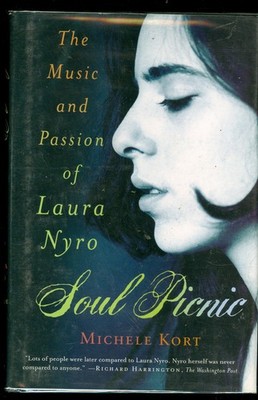 Laura Nyro hardcover book Soul Picnic The Music and Passion hardcover book 1st e