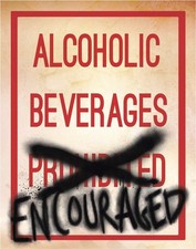 Alcoholic Beverages encouraged Tin Sign wall decor 12.5" x 16" Made in USA