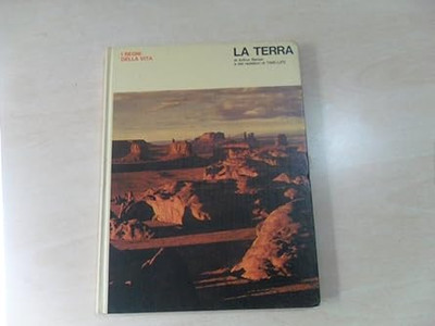 LA TERRA. [Unknown Binding] Beiser A. und Redakteure von TIME-LIFE.