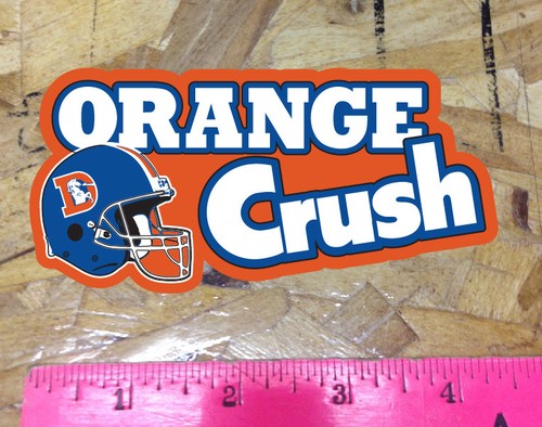 Orange Crush Denver Colorado Old School Broncos Bumper sticker - Picture 1 of 1