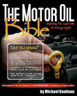 The Motor Oil Bible: Exposing the 3,000 Mile Oil Change Myth by Department of Social Science Atkinson College Michael Kaufman (Paperback / softback, 2010)