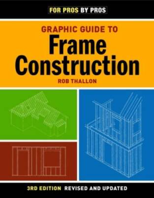 Graphic Guide to Frame Construction: Third Edition, Revised and Updated ( - GOOD