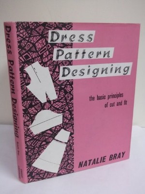 Dress Pattern Designing: The Basic Principles of Cut and Fit,Nat