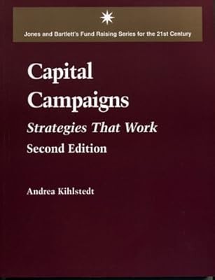 Capital Campaigns (Jones and Bartletts Funding Raising Series for the 21st Centu
