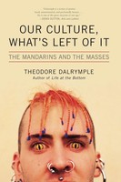 Theodore Dalrymple | Our Culture, What's Left Of It | Taschenbuch | Englisch