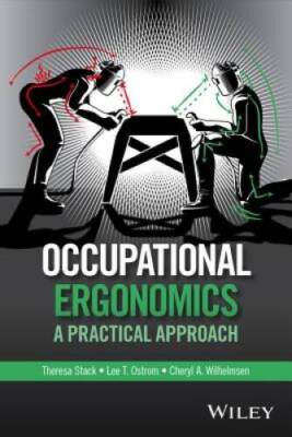 Occupational Ergonomics: A Practical Approach - Hardcover - GOOD