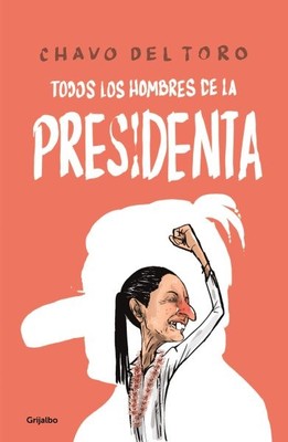 Todos los hombres de la Presidenta / All the President's Men, Paperback by Ch...