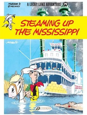 Rene Goscinny Lucky Luke Vol. 79: Steaming Up The Mississippi (Paperback)
