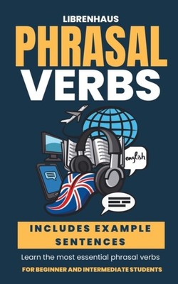 Librenhaus - Phrasal Verbs  Learn the Most Essential Phrasal Verbs - F - X555z