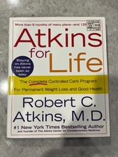 Atkins for Life : The Complete Controlled Carb Program for Permanent Weight Loss