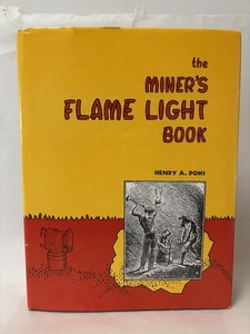 Miner's Flame Light Book by Henry A. Pohs 1995