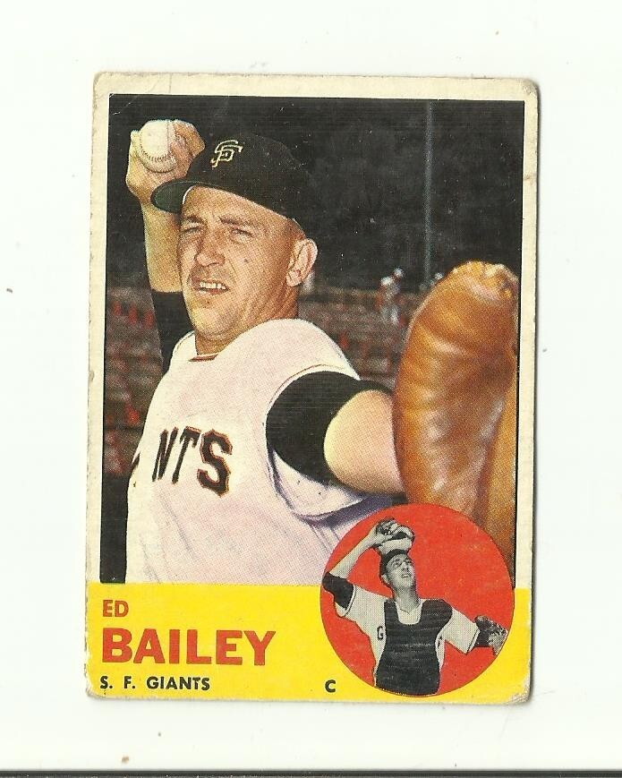 1963 TOPPS #368 Ed Bailey: San Francisco Giants: Catcher: Baseball Card: MLB