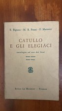 CATULLO E GLI ELEGIACI - Bignone, Posani, Mattesini - Felice Le Monnier 1977