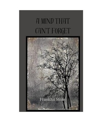 A Mind That Can't Forget, Stone, Franklin