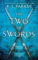 The Two Of Swords: Volume Three | K. J. Parker | Englisch | Taschenbuch | 2017