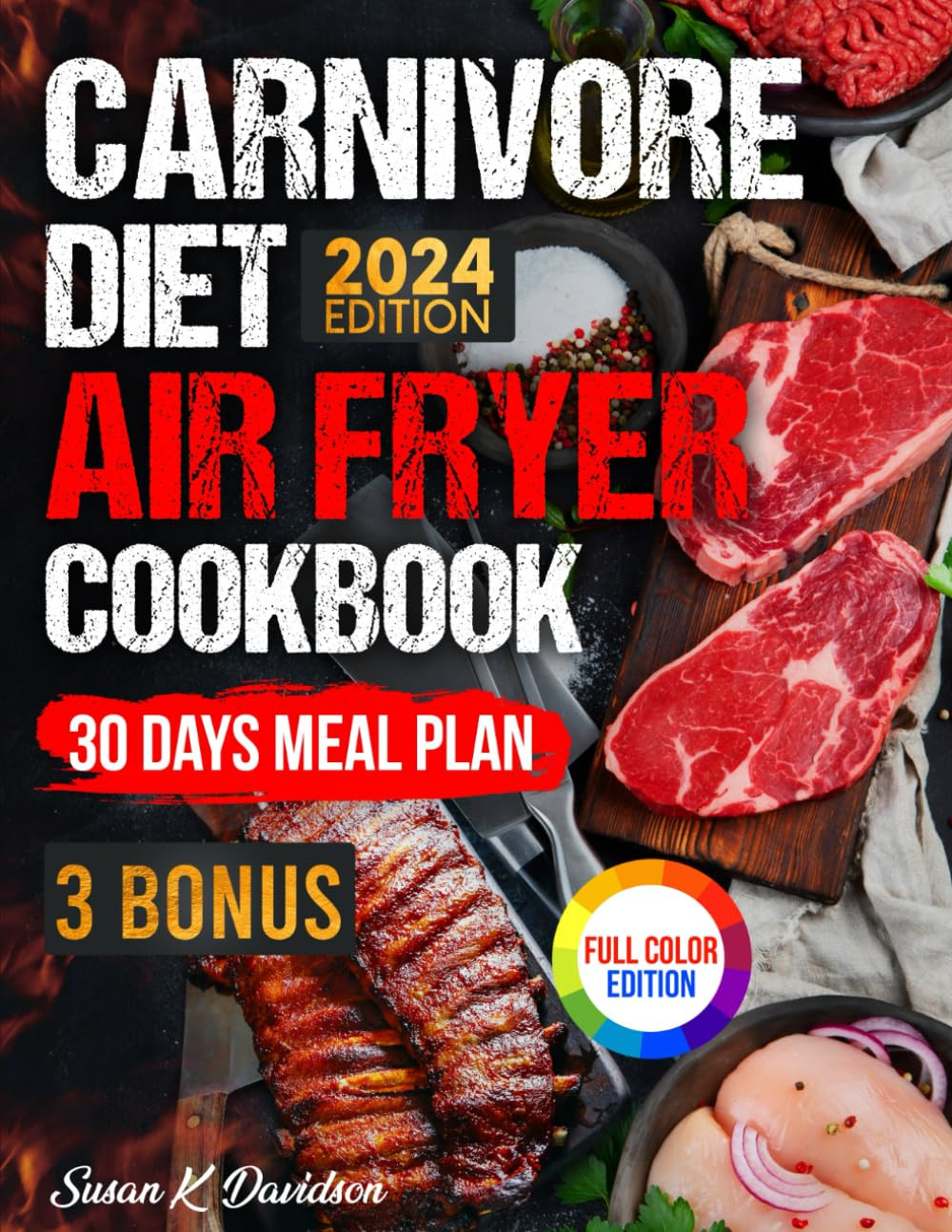 Carnivore Diet Air Fryer Cookbook: Elevate Your Carnivorous Lifestyle with Quick
