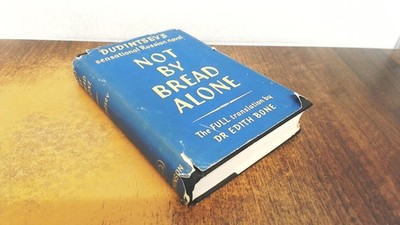 			Not By Bread Alone, Vladimir Dudintsev, Hutchinson, 1957, Hardcov		