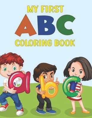 My first A B C coloring book: Lets learn and color by Sukhpreet Singh Grewal Pap