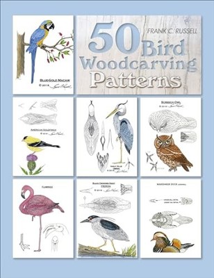 50 Bird Woodcarving Patterns, Frank C. Russell
