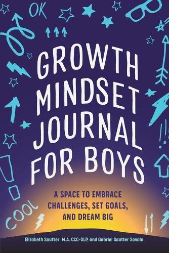 Gabriel Sautter Savala Elizabeth Sautt Growth Mindset Journal for Bo (Tascabile)