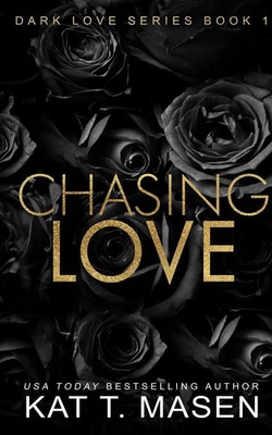 Chasing Love Kat T. Masen Taschenbuch Englisch 2023 Masen Ink Pty Ltd
