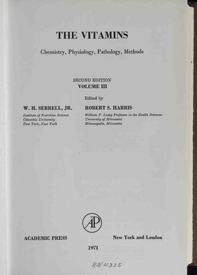 The vitamins: Chemistry, Physiology, Pathology. Methods - VOLUME III. Sebrell, W