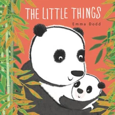 The Little Things - Hardcover By Dodd, Emma - GOOD