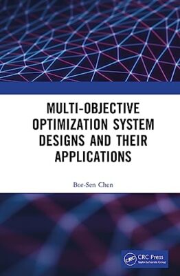 Chen - Multiobjektiv-Optimierungssystemdesigns und ihre Anwendungen - J555z
