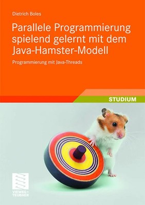 Parallele Programmierung spielend gelernt mit dem Java-Hamster-Modell | Boles