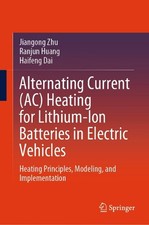 Alternating Current (AC) Heating for Lithium-Ion Batteries in Electric Vehicles: