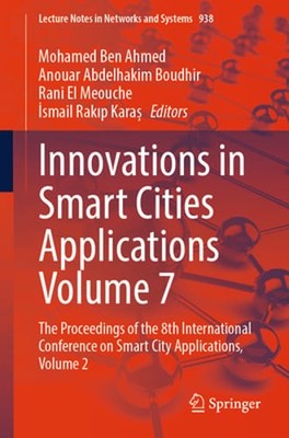 Innovations in Smart Cities Applications Volume 7: The Proceedings of the 8th