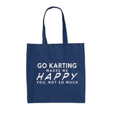 Go Karting Makes Me Happy, You Not So Much - Canvas Tote Bag - Go Kart Race