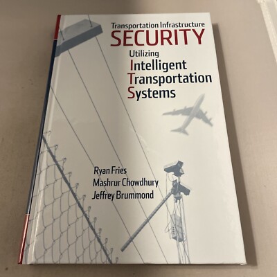 Transportation Infrastructure Security Utilizing Intelligent Transportation Syst