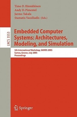 Embedded Computer Systems: Architectures, Modeling, and Simulation: 5th: New