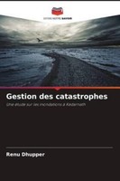Gestion Des Catastrophes Renu Dhupper