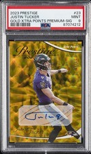 2023 PANINI PRESTIGE SIG-GOLD XTRA POINTS PREM #23 JUSTIN TUCKER 33/50 PSA 9