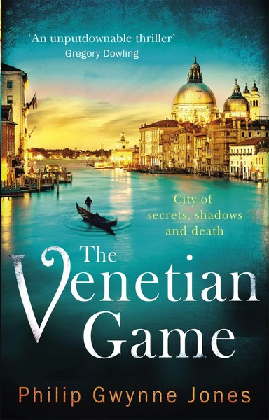 Philip Gwynne Jones | The Venetian Game | Taschenbuch | Englisch (2017) | 320 S.-image