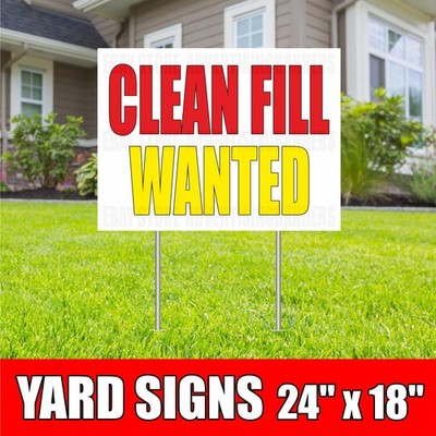 CLEAN FILL WANTED YARD Sign Corrugate Plastic with H-Stakes Lawn Sign