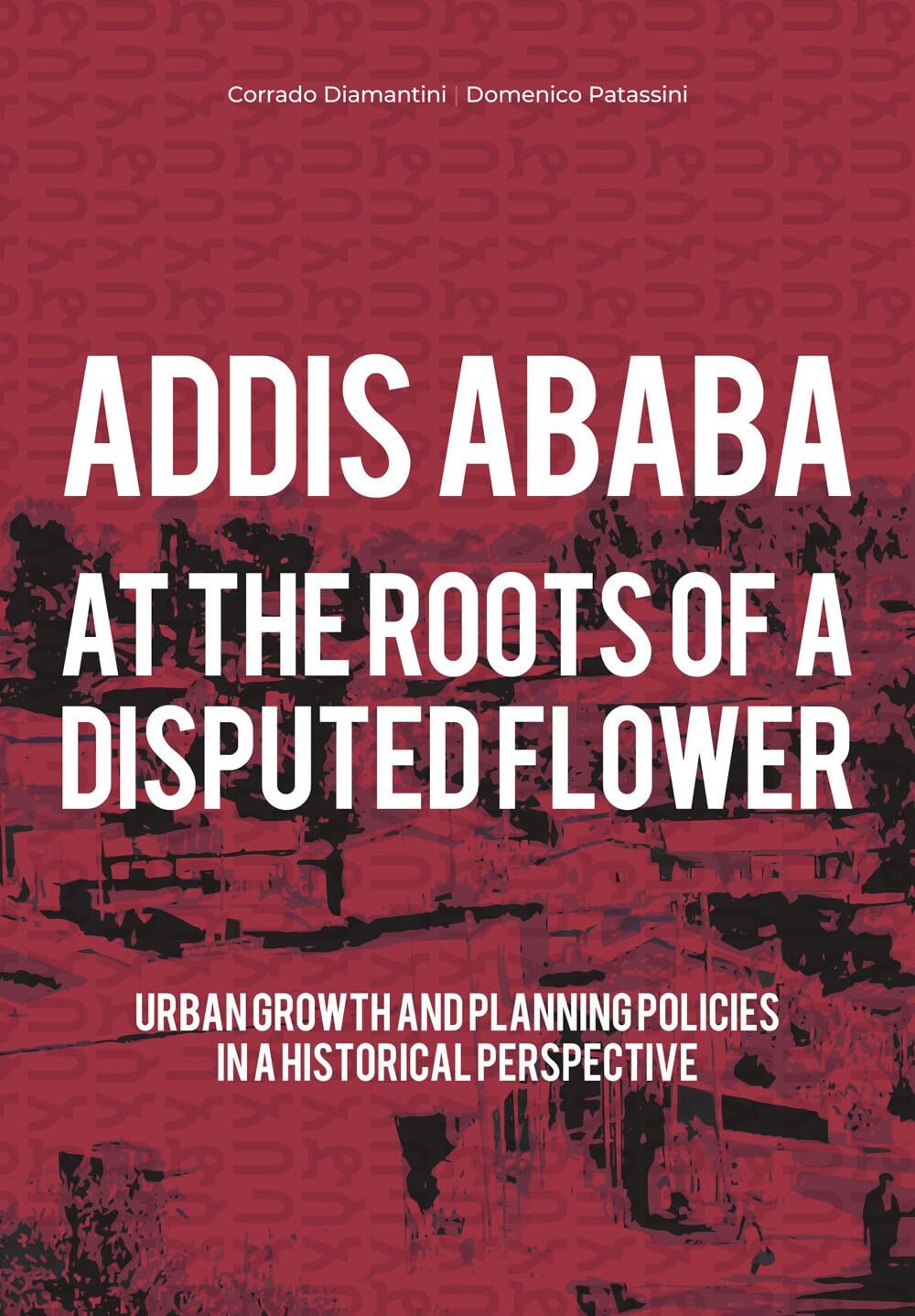 9788832080674 Addis Ababa. At the roots of a disputed flower: Ur...l perspective
