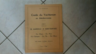 Guide du Yachtsman en Méditerranée - Marseille à St Raphaël - Bourdeaux - 1959!