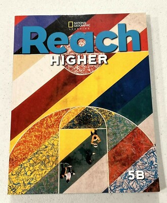 Reach Higher 5B Student Book By Frey Kratky.. National Geographic Learning